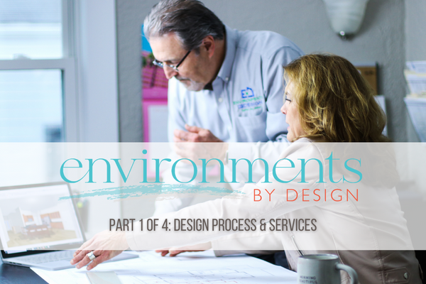 Environments by Design Process & Services-Part 1 of 4