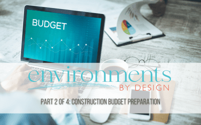 Environments by Design: Construction Budget Preparation Part 2 of 4